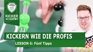 5 Tipps um effektiv zu trainieren Kicker Academy Lesson 6 Kickern lernen mit Profi Julian Wortmann [upl. by Yllor]