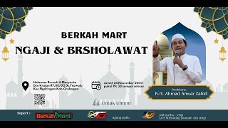 BERKAH MART BERSHOLAWAT BERSAMA KH ANWAR ZAHID [upl. by Savior]