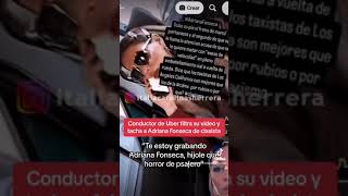 Conductor de Uber filtra video de Adriana Fonseca y la tacha de clasista [upl. by Ulla]