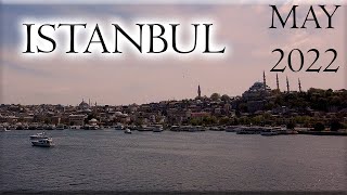 ISTANBUL TURKEY MAY 2022 Part 1 in HD [upl. by Ahsait]