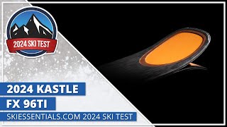 2024 Kastle FX 96 Ti  SkiEssentialscom Ski Test [upl. by Cofsky]