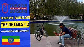 Turkiye Burslari 2023  The Details Part 2 with Musa Mohammed  Scholarship for Ethiopian Students [upl. by Uranie]