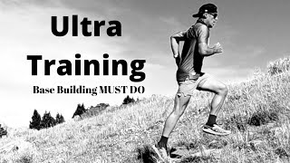 Ultra Marathon Training a Base Building MUST DO [upl. by Nikoletta]