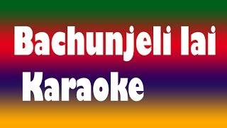 Bachunjeli Lai Karaoke Version Ram Krishna Dhakal and Lata Mangeshkar song [upl. by Eylrac]