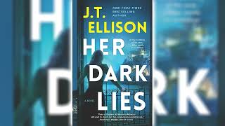 Her Dark Lies by JT Ellison 🎧📖 Mystery Thriller amp Suspense Audiobook [upl. by Towrey]