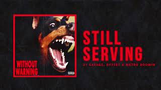 21 Savage Offset amp Metro Boomin  quotStill Servingquot Official Audio [upl. by Ahsha]