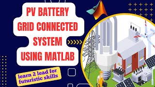 PV BATTERY GRID CONNECTED SYSTEM USING MATLAB [upl. by Nohtahoj]