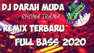 DJ REMIX DARAH MUDA  RHOMA IRAMA  FULL BASS TERBARU 2020 [upl. by Ahseka]