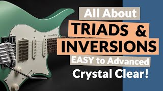 TRIADS and inversions  SUPER TOOL  Easy to Advanced  Crystal Clear [upl. by Acim419]