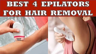 Best 4 Epilators for Facial and Body Hair Removal in India  Review [upl. by Camile]