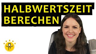 HALBWERTSZEIT berechnen – Wachstum und Radioaktiver Zerfall Formel exponentielles Wachstum [upl. by Trevlac]