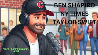 The Aftermath  25 Ben Shapiro insults memory of Rachel Corrie Taylor swift more [upl. by Gilberte382]