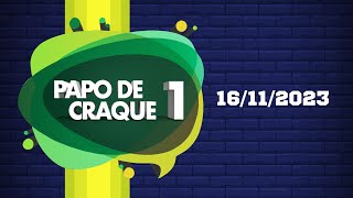 Papo de Craque 1ª edição AO VIVO  161123  TransaméricaEsportes [upl. by Eidak238]