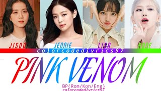 BLACKPINK quotPINK VENOMquot COACHELLA 2023VER Colorcodedlyrics EngKorRom Colorcodedlyrics97 [upl. by Smada]