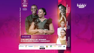 🔴LIVE KIGALI FAMILY NIGHT  Uruhare rw’umugore mu kubaka urugo rwiza  Kinyarwanda [upl. by Trenton]