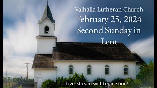 Valhalla Lutheran Church  February 25 2024 [upl. by Aleekat]