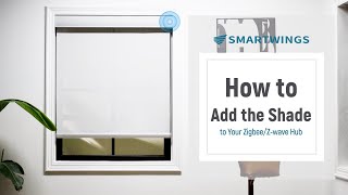 Hub Connection  How to Add Shade to Your ZigbeeZwave Hub [upl. by Baiss932]