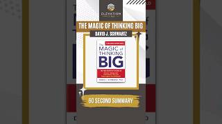 The Magic Of Thinking Big Summary In 60 Seconds [upl. by Larrabee]