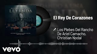 Los Plebes Del Rancho De Ariel Camacho Christian Nodal  El Rey De Corazones Audio [upl. by Audly]