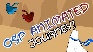 OSP ANIMATED Journey [upl. by Daniyal]