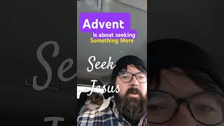 Advent is about seeking Something More Seeking Jesus advent catholic [upl. by Jovia]