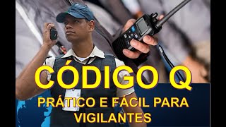 CÓDIGO Q FÁCIL E PRÁTICO PARA VIGILANTES [upl. by Ferne]