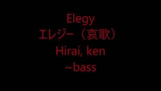 Elegy エレジー（哀歌）bass  Katsutoshi Ishikawa [upl. by Burger]