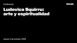 Conferencia Ludovica Squirru arte y espiritualidad [upl. by Ynnavoj]