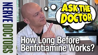 How Long Before Seeing Improvement with Benfotiamine  Ask The Nerve Doctors [upl. by Selden]