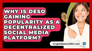 Why Is DeSo Gaining Popularity as a Decentralized Social Media Platform  CryptoBasics360com [upl. by Mariette]