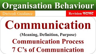 Communication meaning Communication Process 7c of Communication Organisational Behaviour OB [upl. by Berkin331]