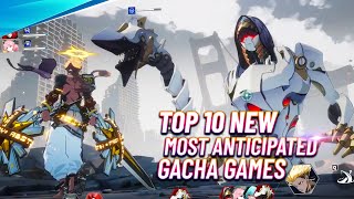 Top 10 Most Anticipated Gacha Games Releasing Globally [upl. by Jamil493]