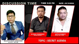 SECRET AGENDA  DISCUSSION TIME  500 PM  3rd OCT 2024 [upl. by Yaeger]