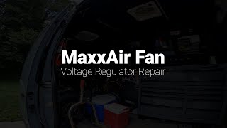 MaxxAir Fan Repair Voltage Regulator Install [upl. by Cirda665]