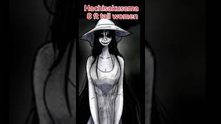 hachisakusama 8ft tall women scariest urban legends of Japan trending shortvideo scary [upl. by Bega]