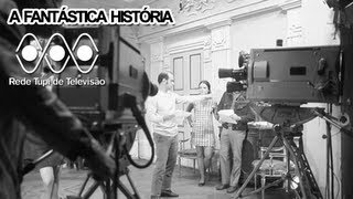 A Fantástica História da TV Tupi  Pt 2 [upl. by Ursel]