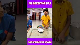 Lie Detector 🌝 PT1 shorts funny souravjoshivlogs [upl. by Iz310]