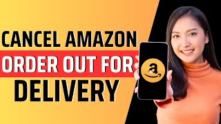 How to cancel Amazon order out for delivery  Full Guide 2023 [upl. by Aliemaj638]