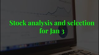 Stock selection for Jan3 trading  Daily profit  Raising principal amount [upl. by Heilner]