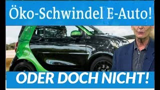 Öko Schwindel EAuto [upl. by Ann-Marie240]