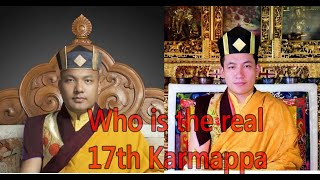 Who is the real 17th Karmappa [upl. by Oirobil]