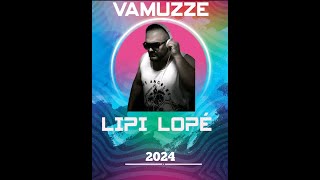 Vamuzze 2024  Lipi Lopé [upl. by Costello]