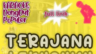 Karaoke  Terajana  Full Lirik [upl. by Otokam]