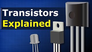 Transistors Explained  How transistors work [upl. by Abroms531]