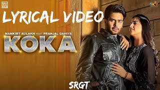 Koka  Mankirt Aulakh  Lyrical Video Mankirtaulakhmusic [upl. by Huntington247]