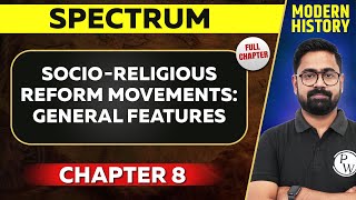 SocioReligious Reform Movements General Features FULL CHAPTER  Spectrum Chapter 8 Modern History [upl. by Starinsky]