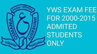 OU Degree YWS Exam Fee LAST DATE 2024Degree YouTube channel OSMANIA UNIVERSITYYEAR WISE SYSTEM FEE [upl. by Taam608]