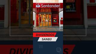 🏦 Quanto O Banco Santander SANB3 Paga Em Proventos e Dividendos Por Ano 🤑 santander ações [upl. by Conlon]