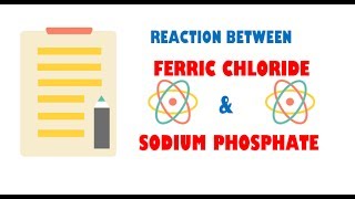 Ferric Chloride and Sodium Phosphate [upl. by Krebs]