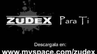 ZuDeX  Para Ti [upl. by Barnabe]